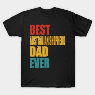 Vintage Best Australian Shepherd Dad Ever T-shirt T-Shirt